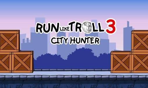 game pic for Run like troll 3: City hunter